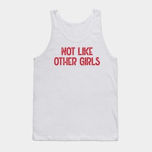 Not Like Other Girls (Red) Tank Top